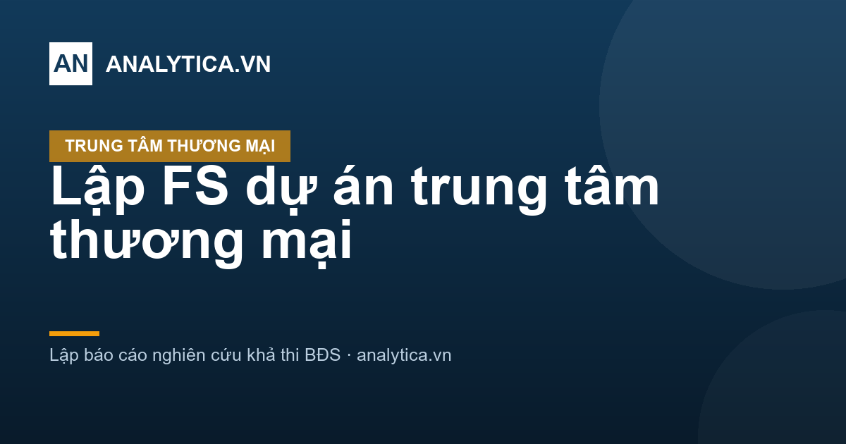 Lập FS dự án trung tâm thương mại